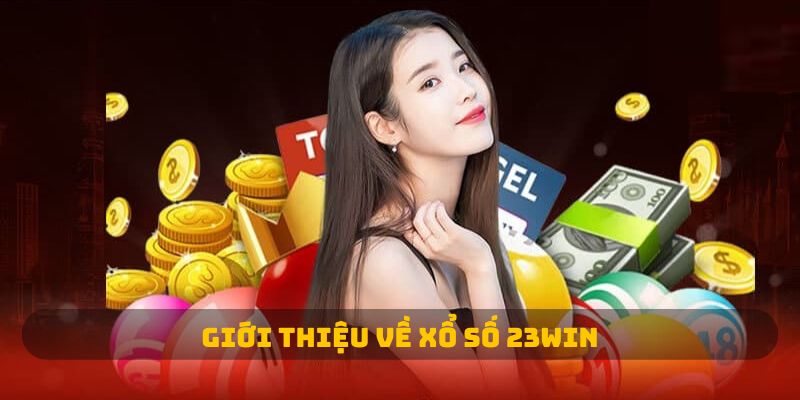 Giới thiệu về xổ số 23WIN 